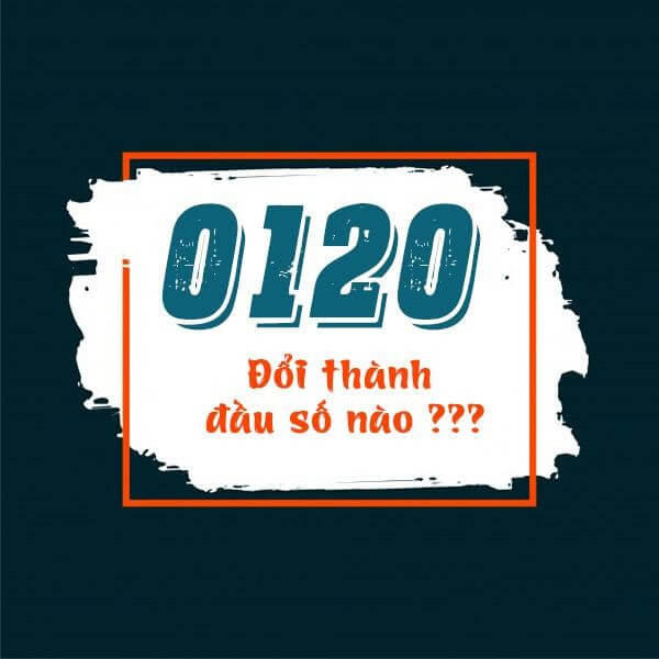 Đầu số 0120 đổi thành gì? Thông tin đầu số 0120 của nhà mạng Mobifone>