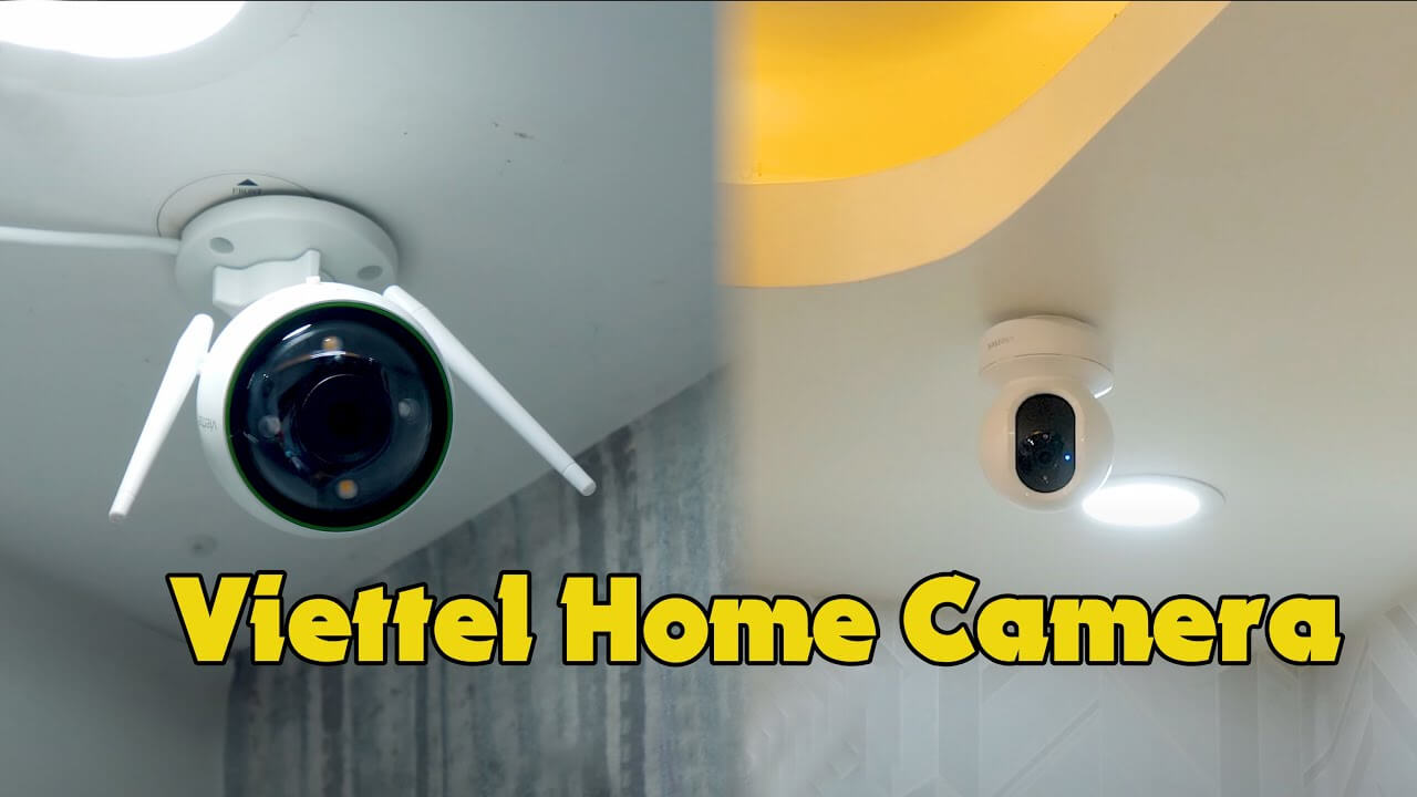 Dịch vụ lắp đặt Home Camera Viettel – Giải pháp giám sát thông minh tích hợp AI>